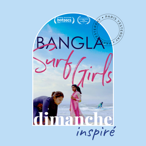 Sept 25 | Bangla Surf Girls, surfer pour s'émanciper